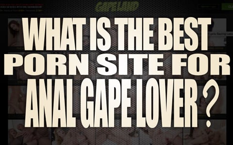 Anal Gape Love - What is the best porn site for Anal Gape lovers? - The Lord ...