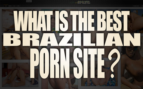 Top Brazilian Porn Sites