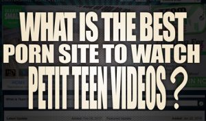 What-is-the-best-porn-site-to-watch-Petite-Teen-porn-videos-featured