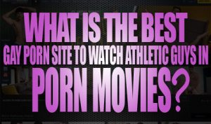 What is the Best Gay Porn Site to Watch Athletic Guys in Porn Movies Logo001