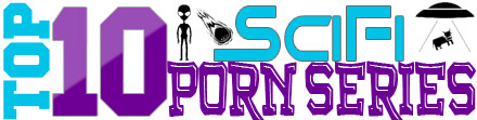TOP 10 Sci-fi Porn Web Series