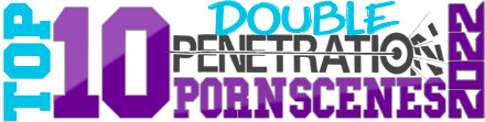 TOP 10 Double Penetration Porn Scenes 2022